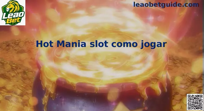 Imagem ampla do guia Hot Mania slot como jogar