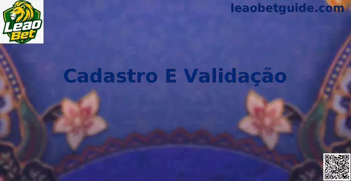 Interface de Cadastro e Validação na Leao Bet