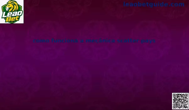 mecânica scatter pays Leao Bet