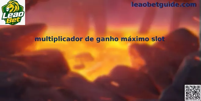 multiplicador de ganho máximo slot