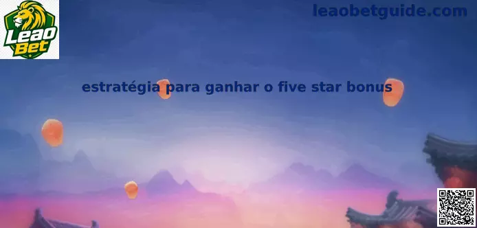 Estratégia Five Star Bonus Leao Bet