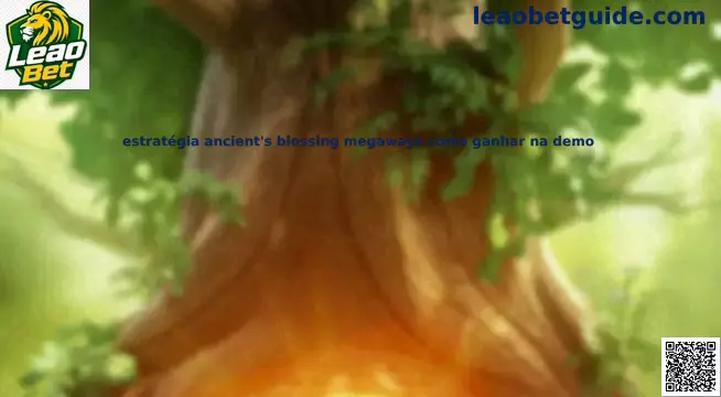 Estratégia Ancient Blessing Megaways Demo