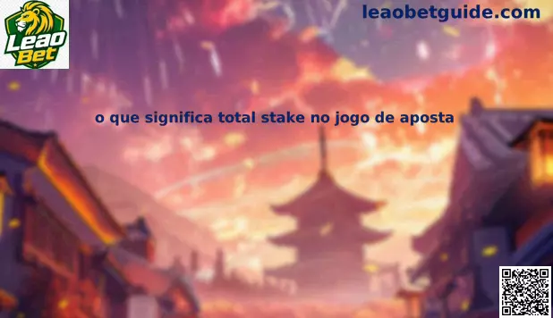 Guia total stake Leao Bet